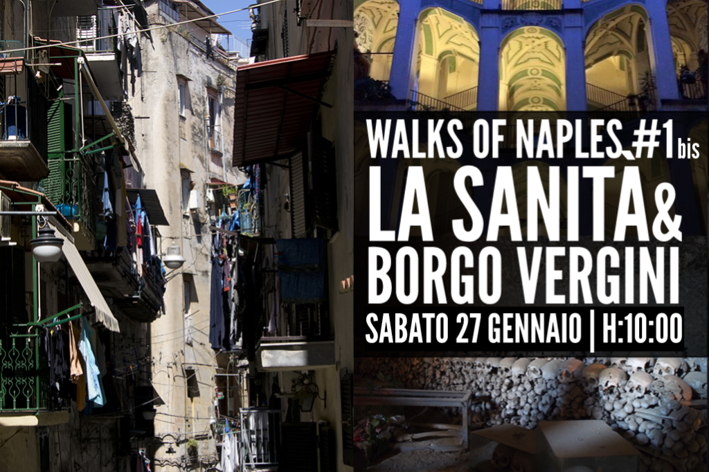 Walks of Naples #1bis: la Sanità ed il Borgo Vergini