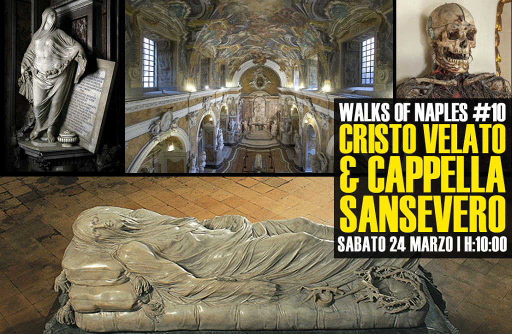 Walks of Naples #10: Cristo Velato e Cappella Sansevero