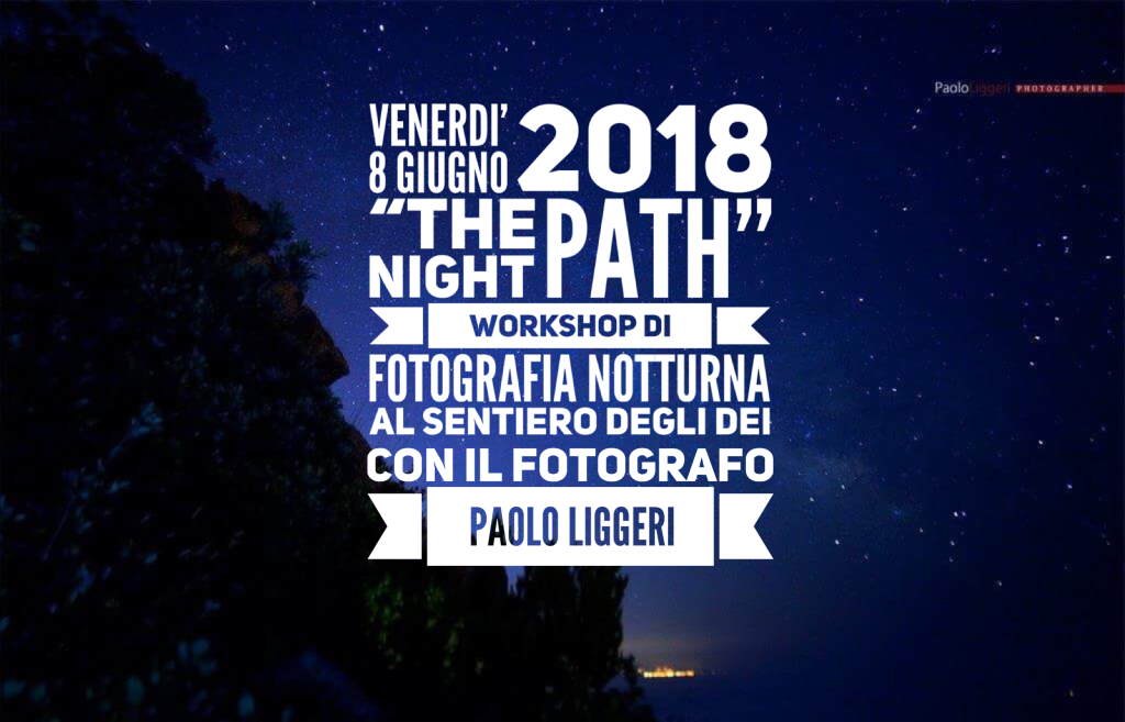 "The Night Path" | workshop di fotografia notturna al Sentiero degli Dei
