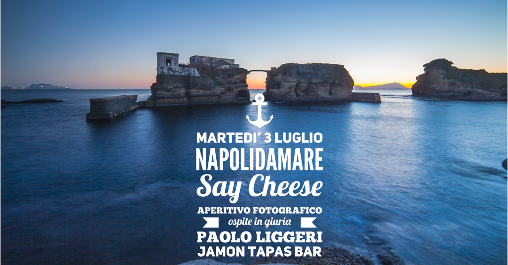 Say Cheese! #4 | aperitivo fotografico | Napolidamare