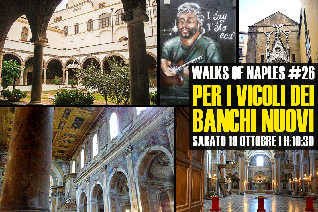 Walks of Naples per i vicoli dei Banchi Nuovi
